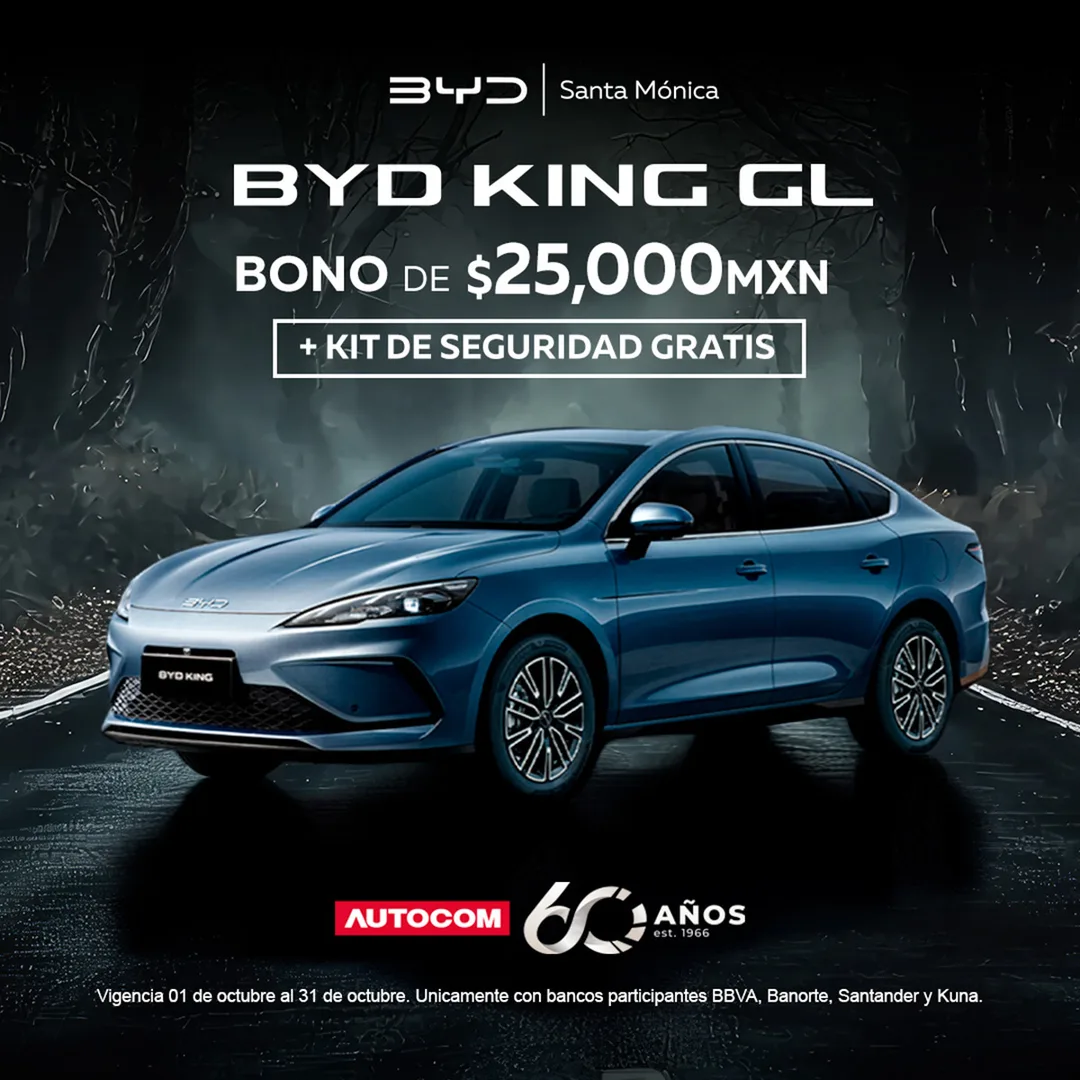 BYD King GL en BYD Santa Mónica: bono de $25,000 MXN más kit de seguridad gratis