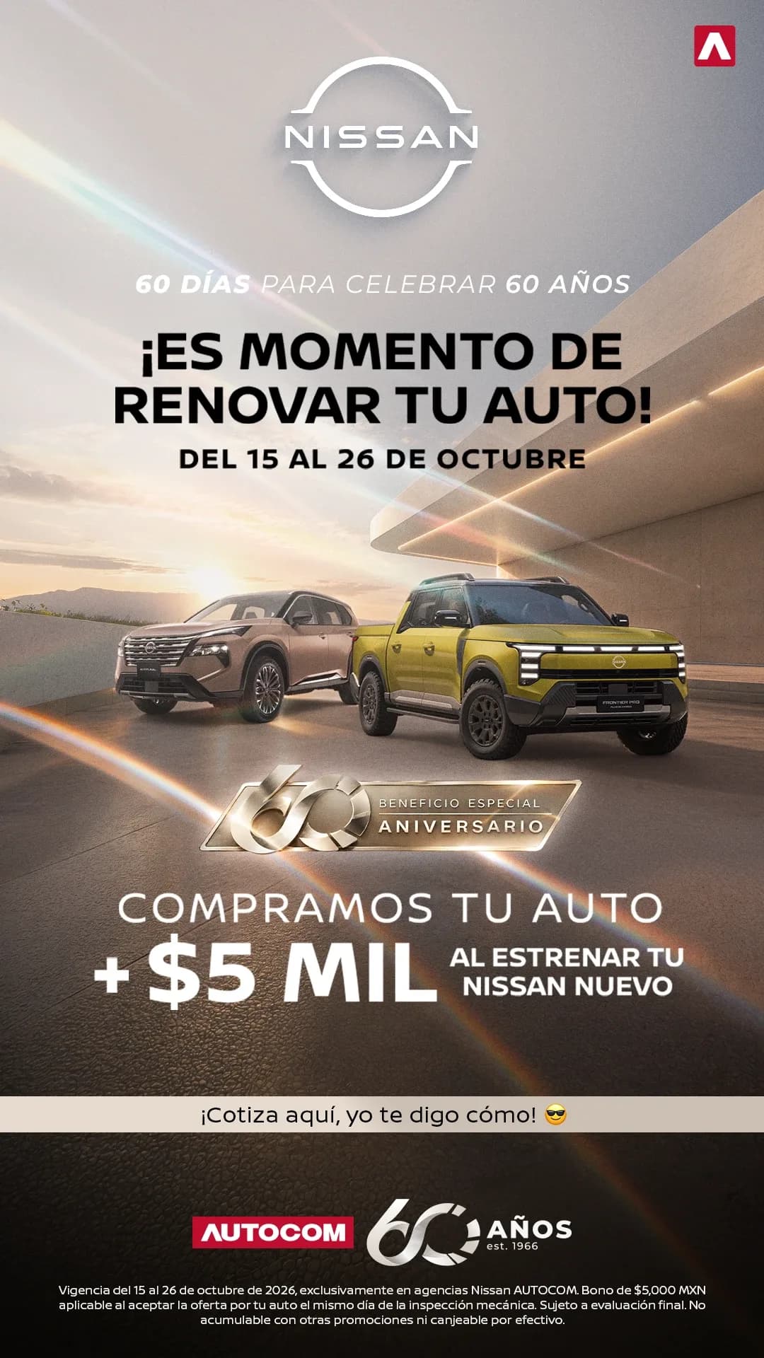 Nissan: compramos tu auto más $5 mil al estrenar tu Nissan nuevo, del 15 al 26 de octubre, X-Trail y Frontier Pro